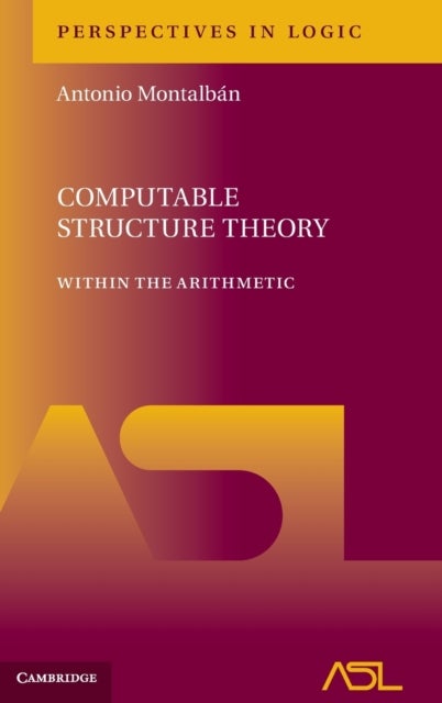 Computable Structure Theory - Within the Arithmetic