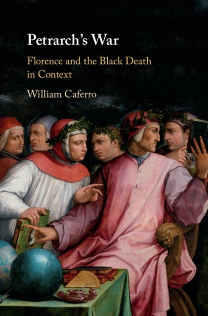 Petrarch's War - Florence and the Black Death in Context