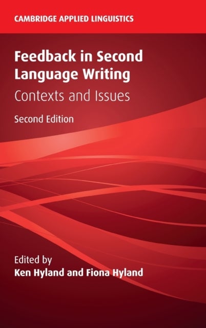 Feedback in Second Language Writing - Contexts and Issues
