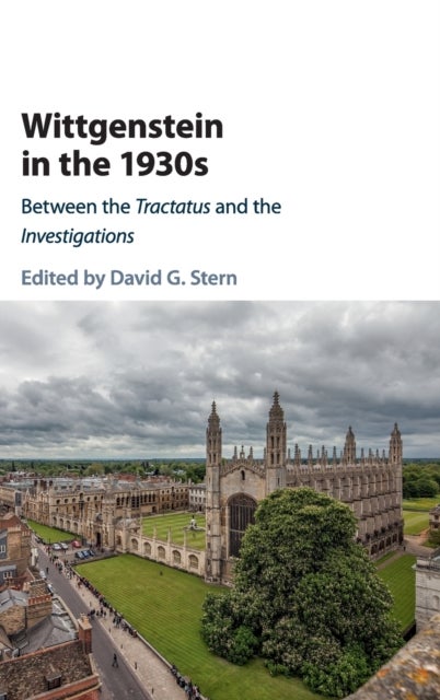 Wittgenstein in the 1930s - Between the Tractatus and the Investigations