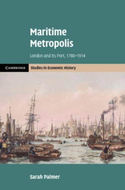 Maritime Metropolis - London and its Port, 1780–1914