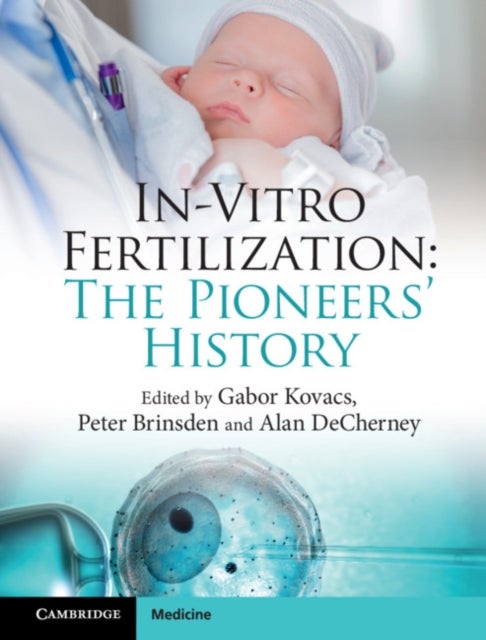 In-Vitro Fertilization - The Pioneers' History