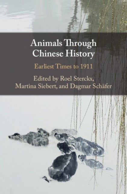 Animals through Chinese History - Earliest Times to 1911