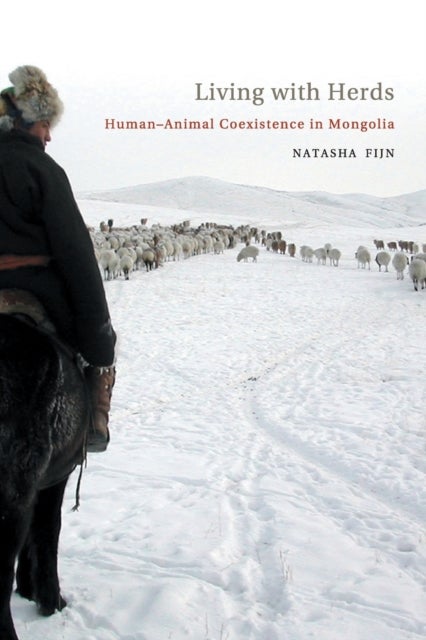 Living with Herds - Human-Animal Coexistence in Mongolia