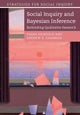 Social Inquiry and Bayesian Inference