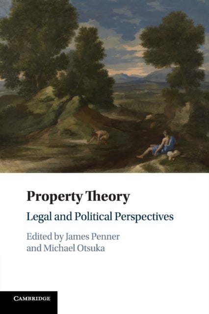 Property Theory - Legal and Political Perspectives