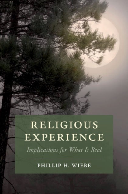 Religious Experience - Implications for What Is Real