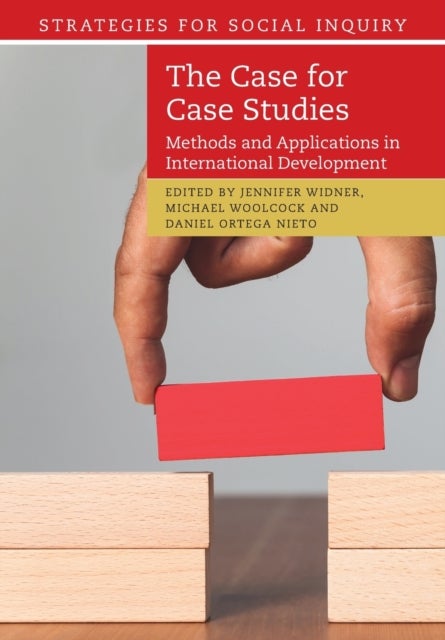 The Case for Case Studies - Methods and Applications in International Development