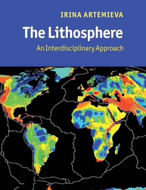 The Lithosphere - An Interdisciplinary Approach