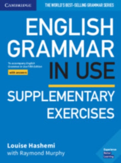 English Grammar in Use Supplementary Exercises Book with Answers - To Accompany English Grammar in Use Fifth Edition