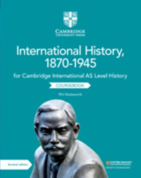 Cambridge International AS Level International History, 1870¿1945 Coursebook