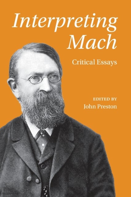 Interpreting Mach - Critical Essays