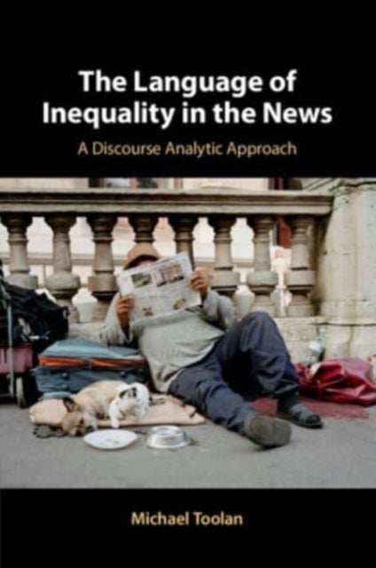 The Language of Inequality in the News - A Discourse Analytic Approach