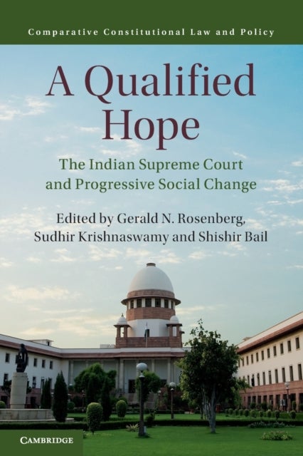 A Qualified Hope - The Indian Supreme Court and Progressive Social Change