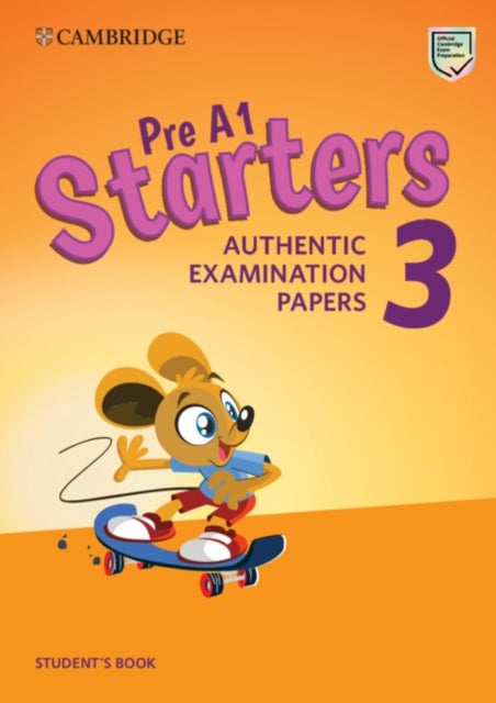 Pre A1 Starters 3 Student's Book - Authentic Examination Papers