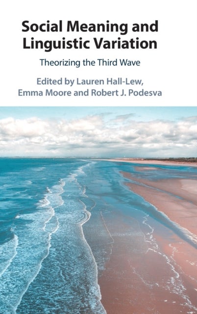 Social Meaning and Linguistic Variation - Theorizing the Third Wave