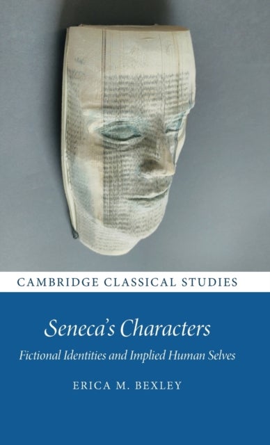 Seneca's Characters - Fictional Identities and Implied Human Selves