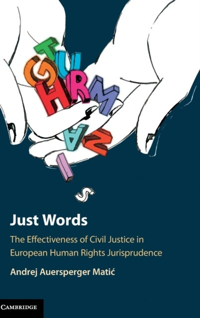 Just Words - The Effectiveness of Civil Justice in European Human Rights Jurisprudence