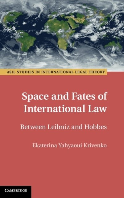 Space and Fates of International Law - Between Leibniz and Hobbes