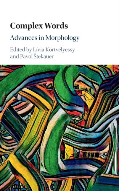 Complex Words - Advances in Morphology