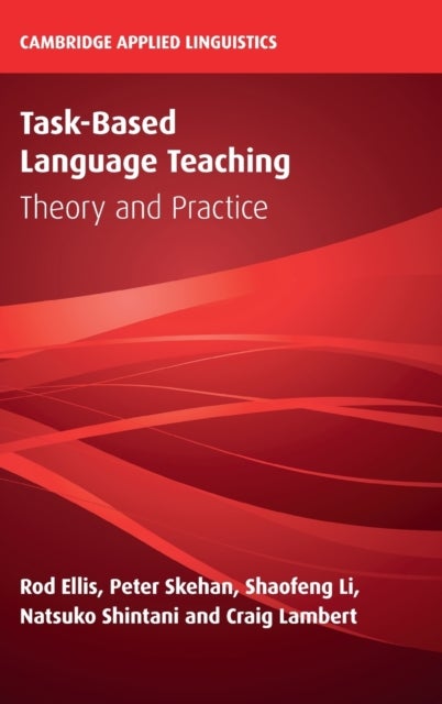 Task-Based Language Teaching - Theory and Practice