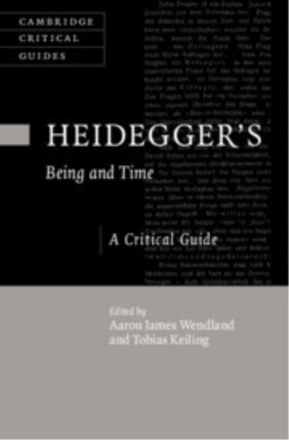 Heidegger's Being and Time - A Critical Guide