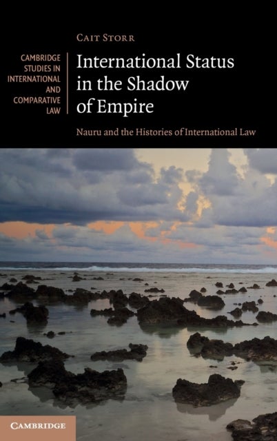 International Status in the Shadow of Empire - Nauru and the Histories of International Law