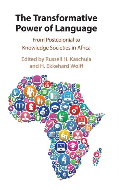 The Transformative Power of Language - From Postcolonial to Knowledge Societies in Africa