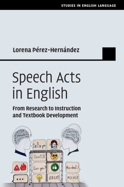 Speech Acts in English - From Research to Instruction and Textbook Development