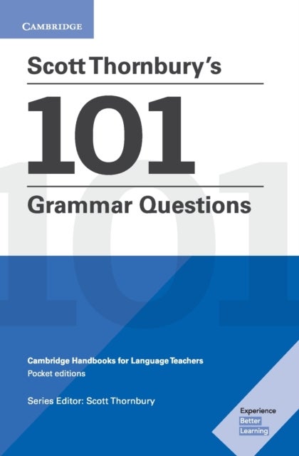Scott Thornbury's 101 Grammar Questions Pocket Editions - Cambridge Handbooks for Language Teachers Pocket Editions