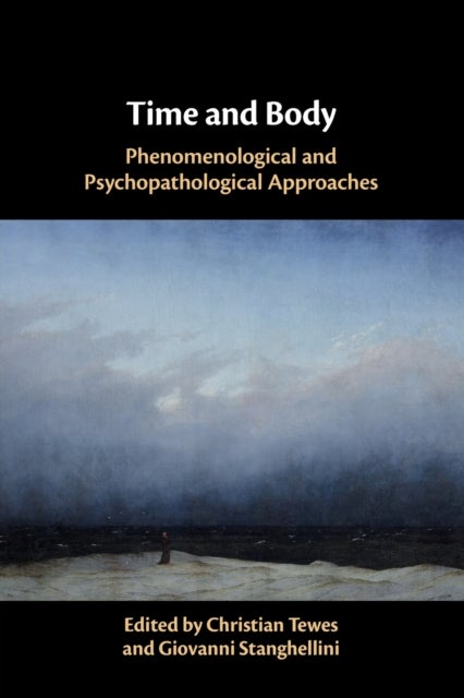 Time and Body - Phenomenological and Psychopathological Approaches