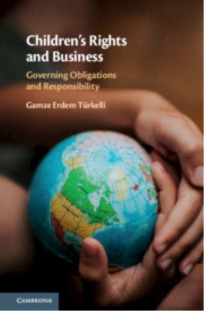 Children's Rights and Business - Governing Obligations and Responsibility