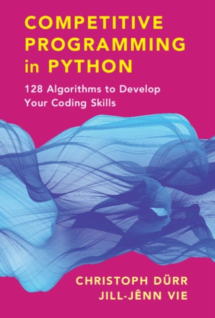 Competitive Programming in Python - 128 Algorithms to Develop your Coding Skills