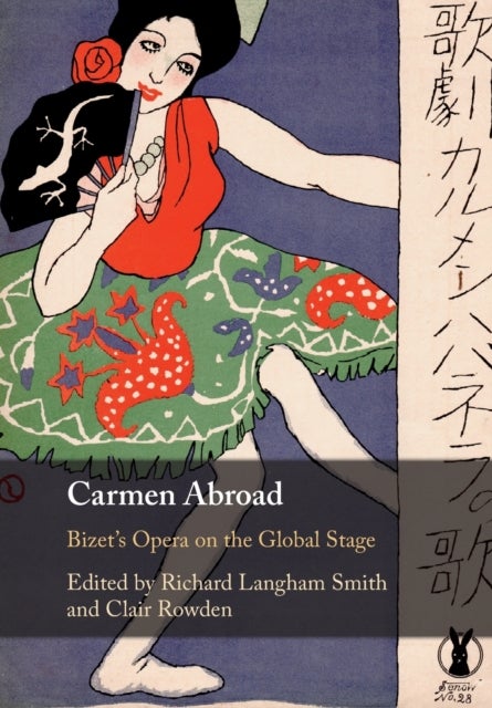 Carmen Abroad - Bizet's Opera on the Global Stage