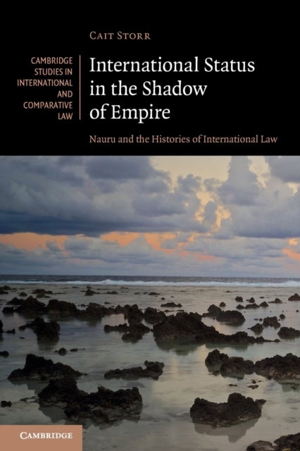 International Status in the Shadow of Empire - Nauru and the Histories of International Law