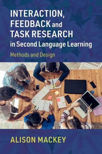 Interaction, Feedback and Task Research in Second Language Learning - Methods and Design