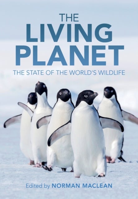 The Living Planet - The State of the World's Wildlife