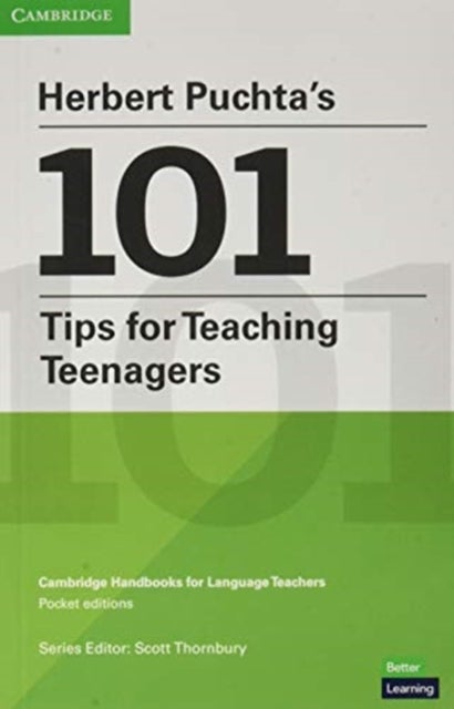 Herbert Puchta's 101 Tips for Teaching Teenagers Pocket Editions - Cambridge Handbooks for Language Teachers Pocket editions