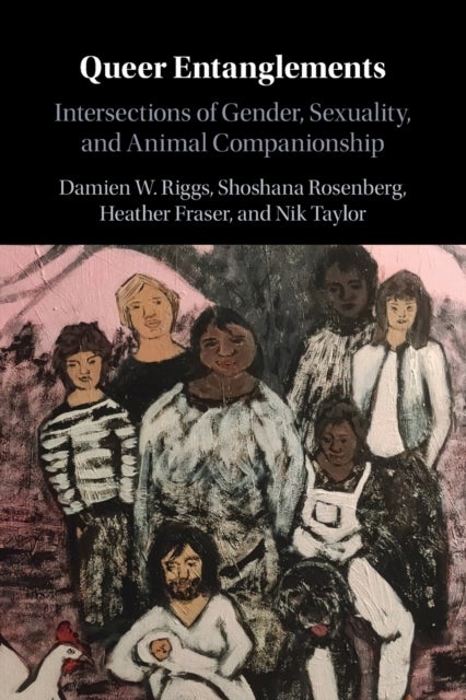 Queer Entanglements - Intersections of Gender, Sexuality, and Animal Companionship
