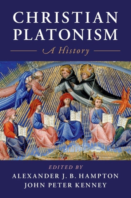 Christian Platonism - A History
