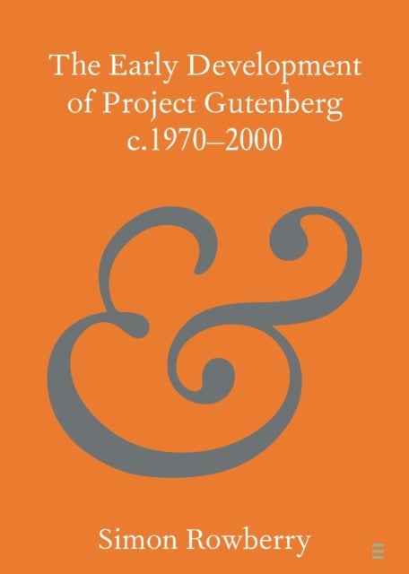 The Early Development of Project Gutenberg c.1970¿2000