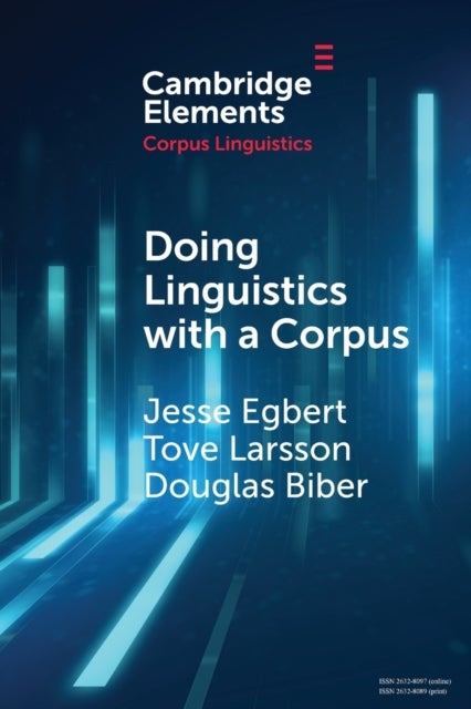 Doing Linguistics with a Corpus - Methodological Considerations for the Everyday User