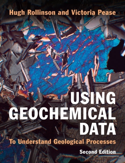 Using Geochemical Data - To Understand Geological Processes