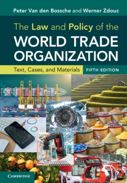 The Law and Policy of the World Trade Organization - Text, Cases, and Materials