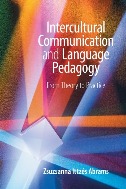 Intercultural Communication and Language Pedagogy - From Theory To Practice