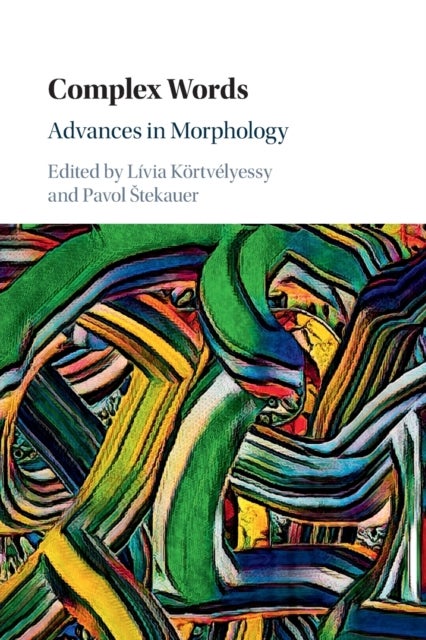 Complex Words - Advances in Morphology