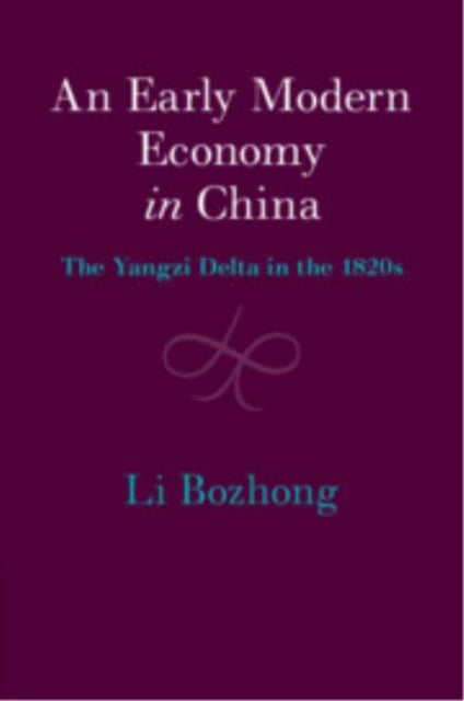 An Early Modern Economy in China - The Yangzi Delta in the 1820s