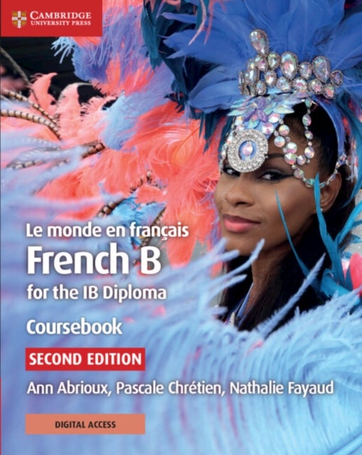 Le monde en francais Coursebook with Digital Access (2 Years) - French B for the IB Diploma