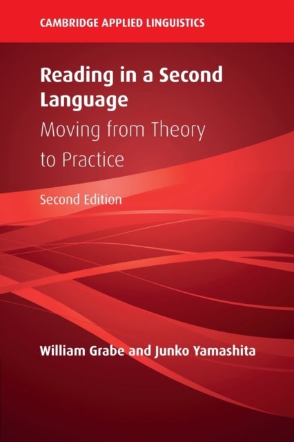 Reading in a Second Language - Moving from Theory to Practice