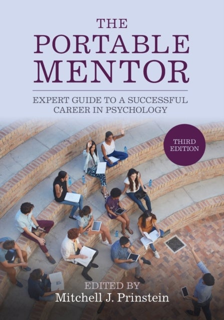 The Portable Mentor - Expert Guide to a Successful Career in Psychology